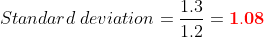 1.3 Standard deviation 1.08 1.2
