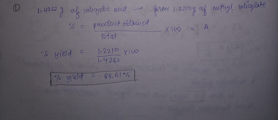 0 10 4262 g of salicylic and forms 1,2210 g af methyl salicylate % = product obtained Axico 2 A Total to yield = 1.2210 xico