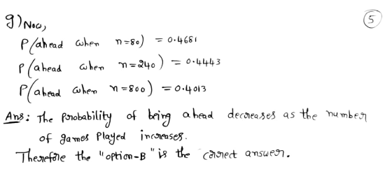 3)Nac Pahrad ahen n-fe) P(ahead ahen m=240) = 0-4443 P/ahead hen n=800) o.4013 0.468 Ans: The Ponobability of brirg a head de