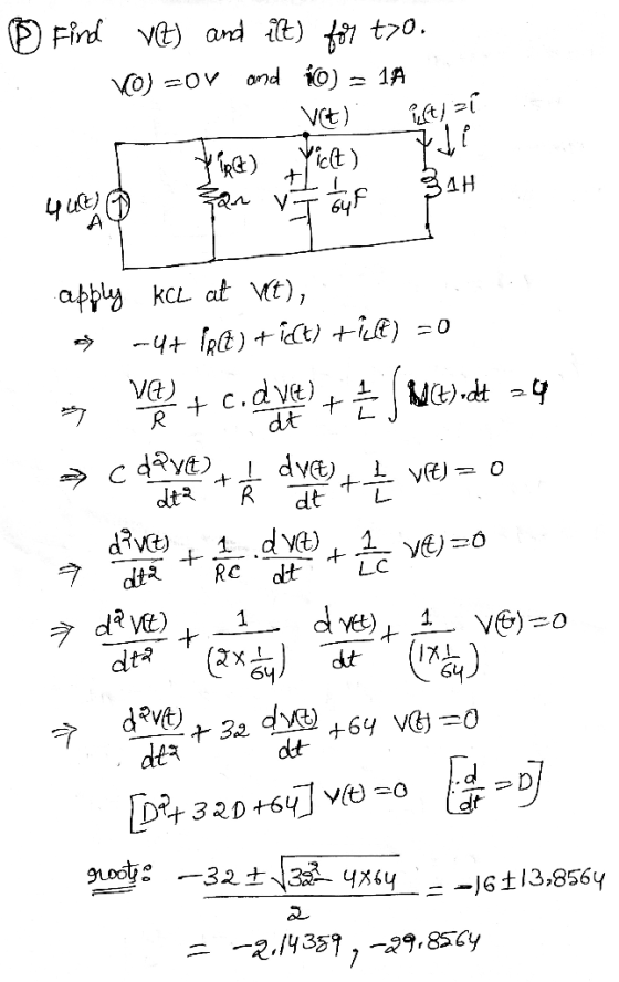 Find Vt) and it) for t70. VO) =OV and 10) 1A Vit) BR) Vict) 311 buf Eft) sí 44C) R apply KCL at yt), -47 IRE) +iect) tilt) =0
