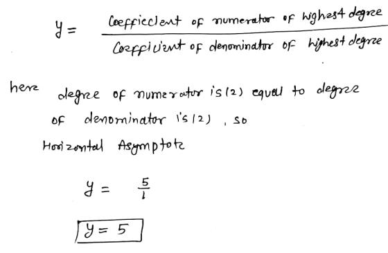 y = Coeffieclent of numerator of highest degree Corpfiuent of denominator of highest degree her degne of numerator is (2) equ