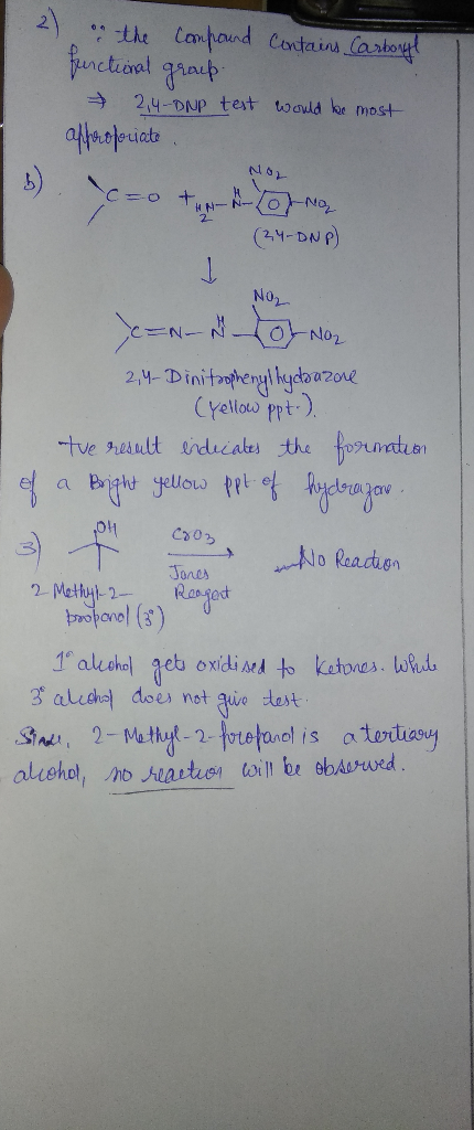 2 on the compound Contains Carbonyl farctional group - 2,4-DNP test would be most approforiate. NO (2,4-DNP) No₂ 2,4-Dinitrop