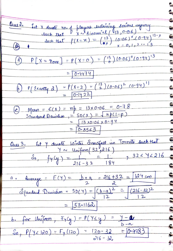 Quesa vustaining serious injury Let X denote no. such that such that P ( X = n ) of players Xwl Binomial (113,0.06.) Consj 10