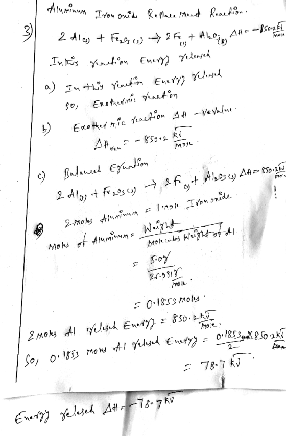 Aluminum Iron orêde Replacement Reaction 2 Alas & Feroz (s) > 2Fe + Alo / AH = 250 ml In this reaution Energy released a) In