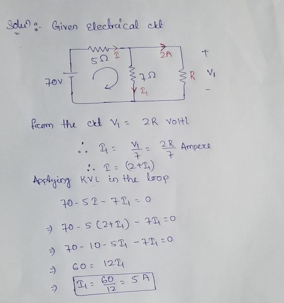 soluso Given Electrical ckt T SΩ ŞR VI 70v 712 I from the ckt = 2R Volth a. It 1. Q R Ampere c 7 7 :. P = (2+11) Applying RVL