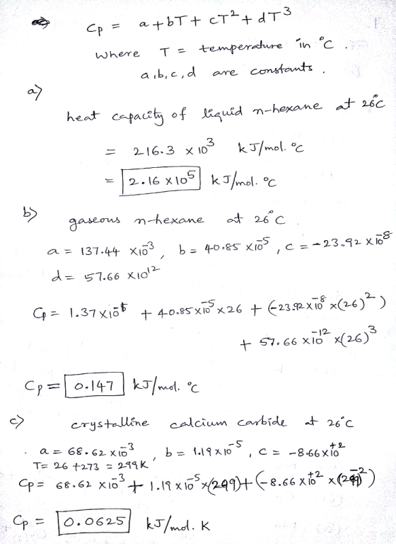 where T= temperature -nc a ib, c, d areconstonts b> aserus m-hexane メ26C 12- 3 crystollne calcium carbide 26c ナ2. T 26 t273 = 211 K, = 68.62 ナ2. -8.66 X1。Х