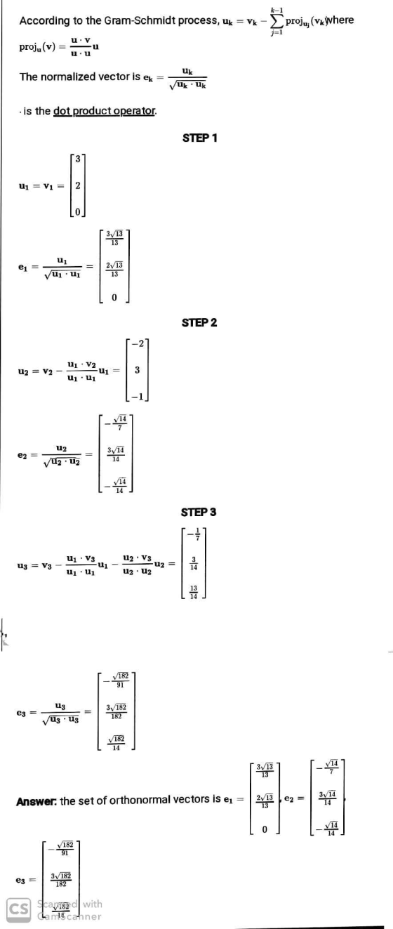 k-1 According to the Gram-Schmidt process, Uk cess, u = ~- - E proj, (vewhere ju (vk Where proju (v) = :v uu The normalized v