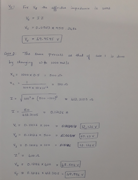 eive impedance is used 5 49.959s v 5 Case : The game pro cess as that ol asel İd done by changing t looo rod I 100 (500-loof