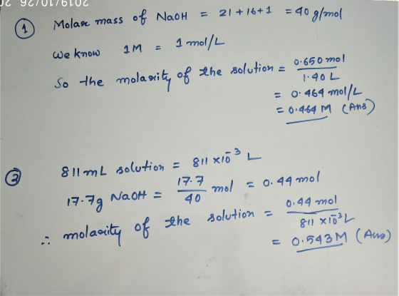 40 gmol 21+ 16+ 1 Molase mass of NaoH 1 mel/L We know 4M mola iofhe solution0650 mol 0-464 mol/L F0.464 M CAns So Hhe 1.40 L