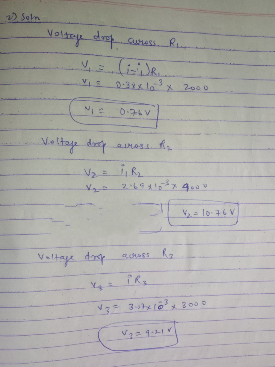 2) som Voltage drop cusess. Run VE (JRI 0.32 x 103 X 200o -0.76V Voltage drop across R2 V₂ = 1, R₂ 2.698 10 3 x 400 2 ( 16 =