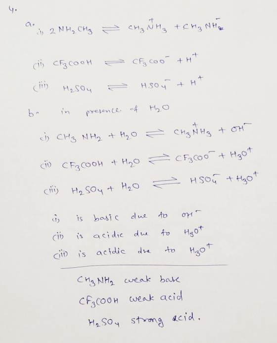 do i 2 NH₂ CH₂ - CH₃NH₂ + CH₃NH2 cii, cfg cooH = CF, coo +н (in) H₂SO4 - HSO4 +H bo in presence of H₂O c) CH₂ N H₂ + H₂O - C