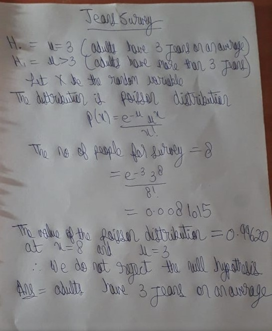 Jeanss Surrey H. = 4 = 3 (adults have 3 Jeans on an average) Hi = 3 Cadults have more than 3 years) Hot X be the random weri
