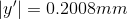 |y'| = 0.2008 mm