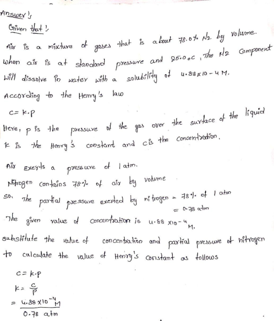 Ansuey Given tet 78.o7% N2 bu Volume. IS a d 95.0oC n ais fs at slanced pressure and 95.0°c ,7んfle omponent will dissolve n m