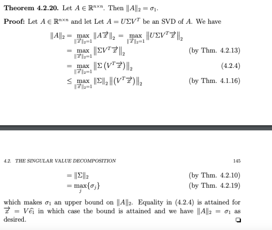 | 7 ||2=1 Theorem 4.2.20. Let A € RX. Then ||A||2 = 01. Proof: Let AE Rnxn and let Let A=USVT be an SVD of A. We have || A|