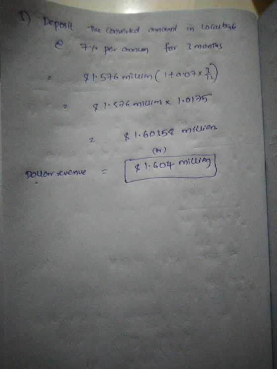 7 per Omnicom D Deposit The converted amount in localbat e for 2 months $1576 mium ( 140*07 x 7.) 81.576 millimx 1.0175 8 1.6