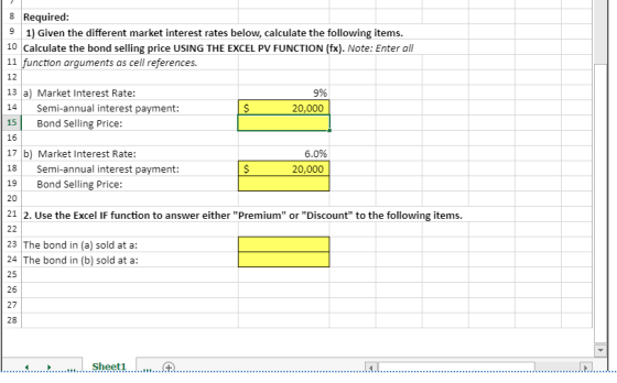 8 Required: 91) Given the different market interest rates below, calculate the following items. 10 Calculate the bond selling
