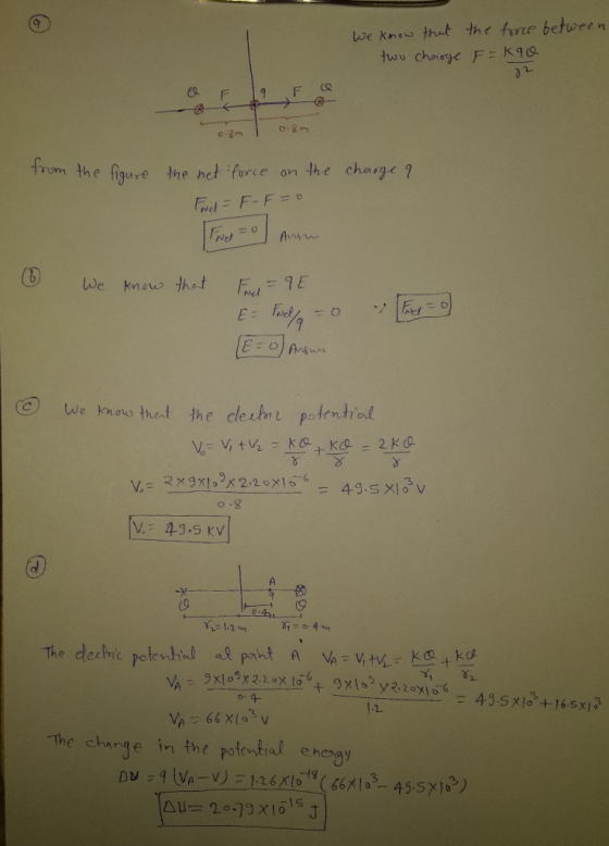 We know that the force between two charge F = kao 22 0.8m 1 0.8m from the figure the net force on the charge 9 Fuel = F-F=0 T