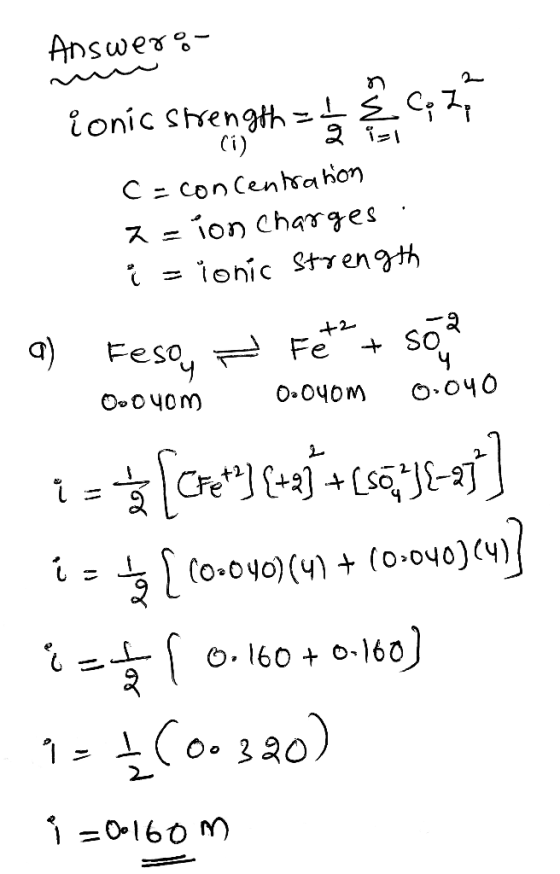 Answero- ionic strength = ECZ7 (0) 2 ini. C = concentration a=ion charges. i = ionic strength a) Fesou Fetz + sõja Ooovom O-o