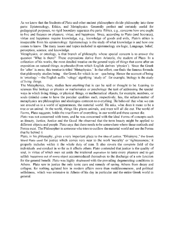 As we know that the Students of Plato and other ancient philosophers divide philosophy into three parts: Epistemology, Ethics