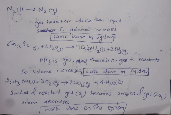 N₂ N₂ (9) gaw have more sduine than liquid Stalar So volume increases work done by system Cazl2 8 + 6H2O 3 COH)₂ +2 Phan PHy