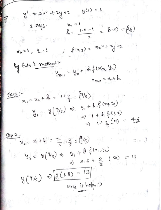 - 5745 y(1) = 1 yo.sx² + 2y +2 2 steps: h 1:8-1 (97- (vog 2 xos, 4.1 ; f(x,y) = 5x² + 2y tz Guless method: By Intl Ynt 24 =