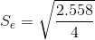 S_{e}= \sqrt{\frac{2.558}{4}}