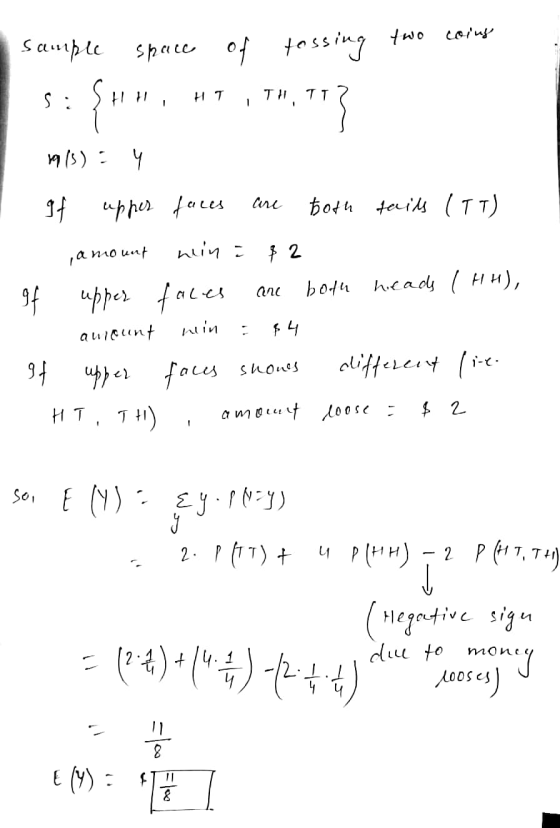 sample space of tassing two coins s. SHH, HT ,TH,TT? 1918) = 4 If upper faces are both fails (TT) amount nein : 82 of upper f