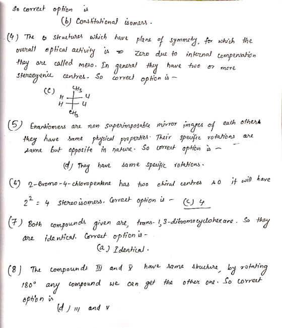 So correct option is istitutional isomers. (4) The o structures which overall optical activity is they are called meso. In St