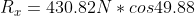 R_{x}=430.82N*cos49.88