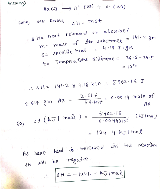 Answen Ax Cs) A (a4) + x- (ag) Know we NOw absonbed heleased o n A t heat 142 gm of fhe substance mass J S SPecifc heat 36 5-