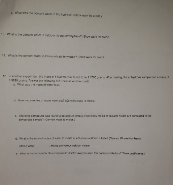 c. What was the percent water in the hydrate? (Show work for credit.) 10. What is the percent water in calcium nitrate tetrah