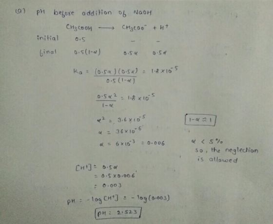 (al of NaOH Chacao + H+ pH before addition CH₃Coon initial 0.5 final 0.5(1-0) 0.54 0.50 ka = (0.5%) (0.50 = 1.8x105 0.5(1-0)