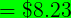 = $8.23