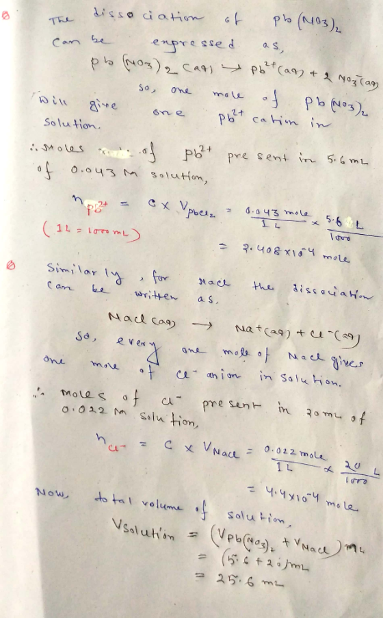 The dissociation of pb (193) can be engressed as pb (Moz) a cat pot (am + 2 Nazcan so one more of Pb(NO3). will give one pb2t