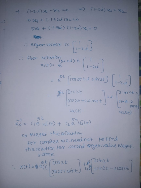 -> (1-2) se=X2 (1-2i) u -x2 =0 >-> 5 sep + (-1+2i)H2=0 51 + (-1 +2i) (l-2u)24=0 is -- eigen vector : first solution XIt)= è (