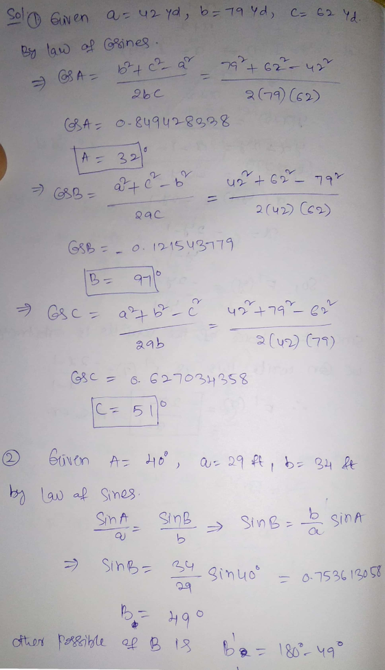 Sol Guven a = 42 ya, b= 794d, c= 62 4 By law of Cosines. I OS A = 6²+c a - 79 +62 - 422 abc 2(79) (62) GSA 0-849428338 2 2012