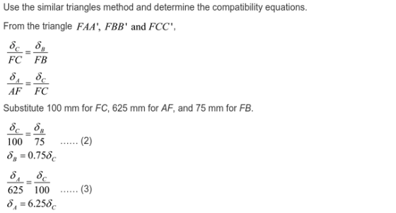 Use the similar triangles method and determine the compatibility equations. From the triangle FAA, FBB and FCC, Substitute