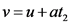 v=u+at,