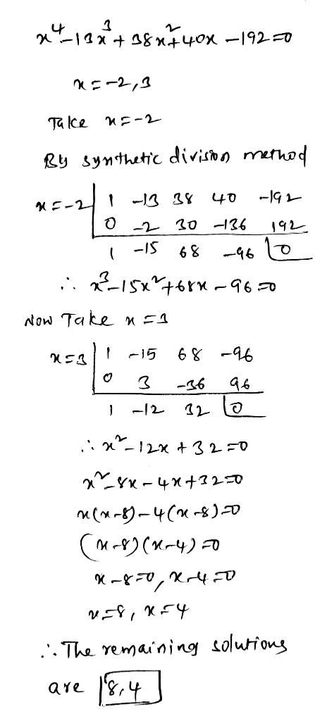 erbl-kohtusotrol-n n=-2,3 Take ne-2 By synthetic division method n=-2 -3 38 40 -192 10 -2 30 -136 192 1 -15 68 -96 10 ii 23-1