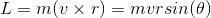 L=m(v\times r) = mvrsin(\theta)