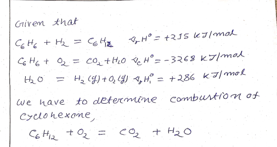 Given that C6H6 + H₂ = Colt I H = +215 kJ/mol Có H t 2 = cot tro & Hºc - 3368 kymax H2O = H₂(g) + Q iG) AH = + 286 kJ/mol we