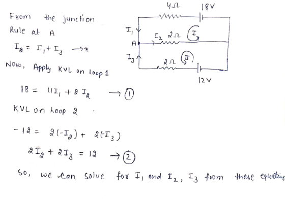 41 18v Fyom he junction Rule at A Nou, Apply KvL on loop 1 12 V KVL on λοορ a So, we ^an Si