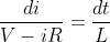 \frac{di}{V-iR}=\frac{dt}{L}