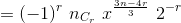 =(-1)^{r}\, \, n_{C_{r}}\, \,x^{\frac{3n-4r}{3}}\, \, 2^{-r}