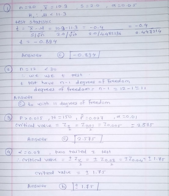S 20 a=0.05 o + n = 20 X = 10.9 H, l < 11.3 test statistic t =x-l = 10.9-11-3 slun 2.0/850 t -0.894 -0.4 = -0,4 2.0/4.472136