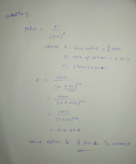 solutions price where (tolt f = face value = $100 of 1000 se sate retuan 5.35 G t= time= 20 years 1000 (1+ 5.35 100 1000 (1 +