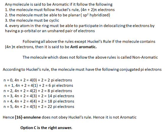 Any molecule is said to be Aromatic if it follow the following 1. the molecule must follow Huckels rule, (4n 2)n electrons 2