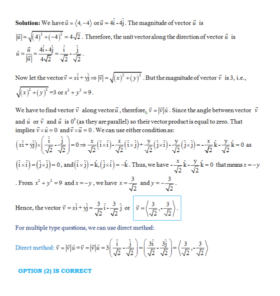 Solution: We have ū=(4,-4) or ū= 4i -4. The magnitude of vector ū is VE (-4)* = 4 2. Therefore, the unit vector along the dir