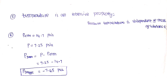6 temperature is an intensive property; Because temperature is independent g mass og sutstanee (6) Parm = 14-T pia P=7.25 psi